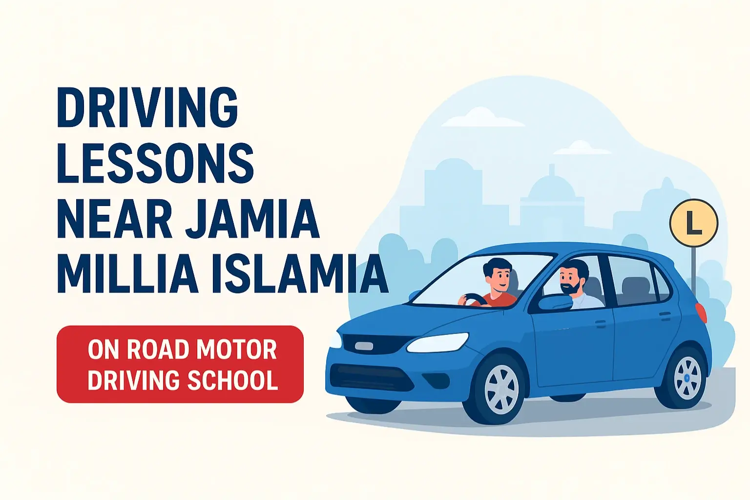Driving Lessons Near Jamia Millia Islamia