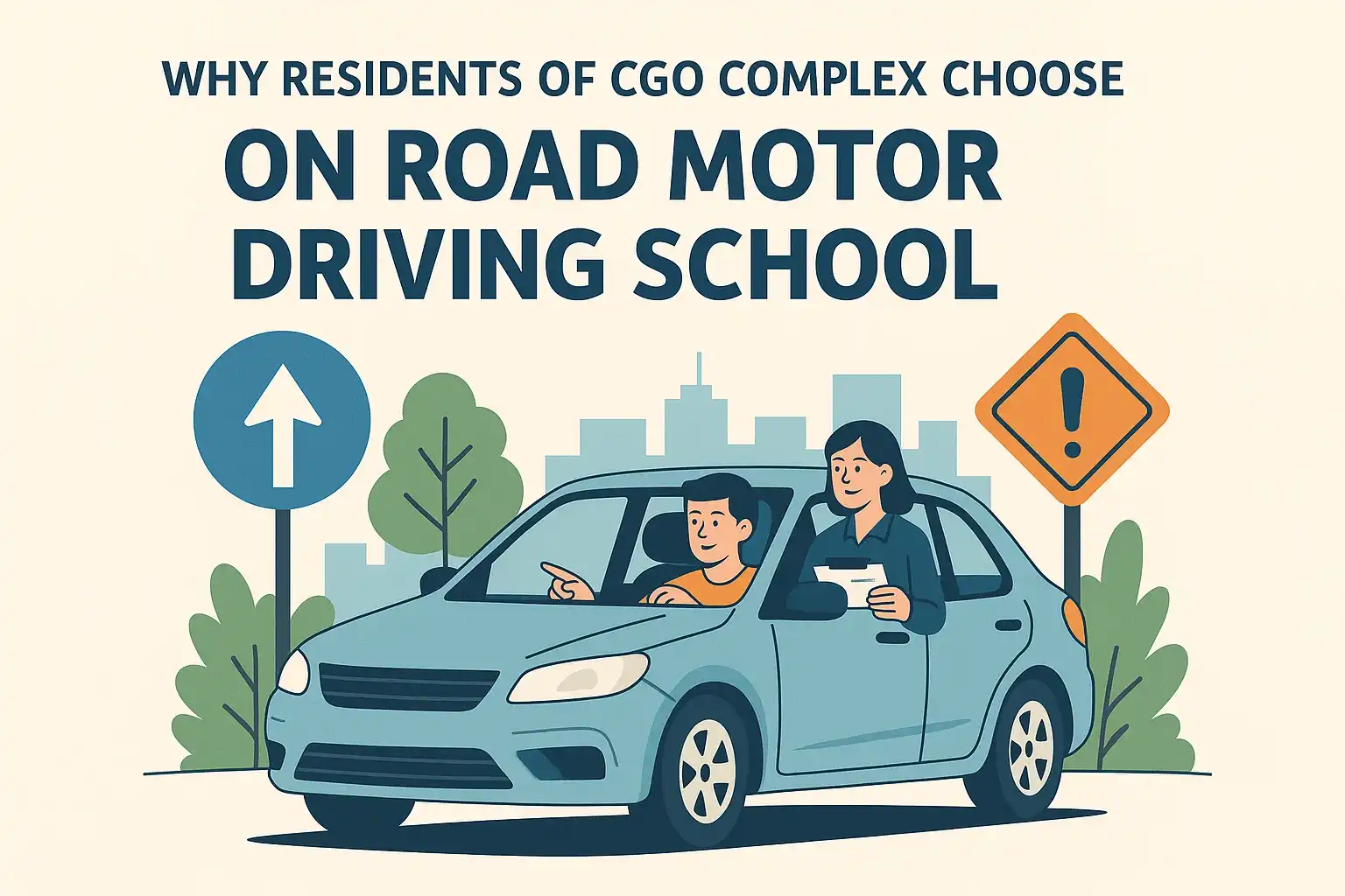 Why CGO Complex Residents Choose On Road Driving School
