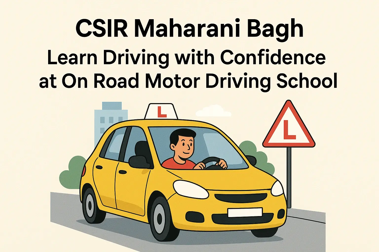 Driving School in CSIR Maharani Bagh
