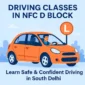 Driving Classes in NFC D Block – Learn Safe Confident Driving in South Delhi 85x85