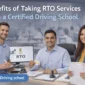 Benefits of Taking RTO Services from a Certified Driving School 85x85