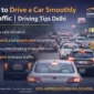 How to Drive a Car Smoothly in Traffic 85x85