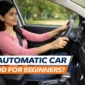 Is Automatic Car Good for Beginners 85x85