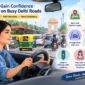 How to Gain Confidence Driving on Busy Delhi Roads 85x85